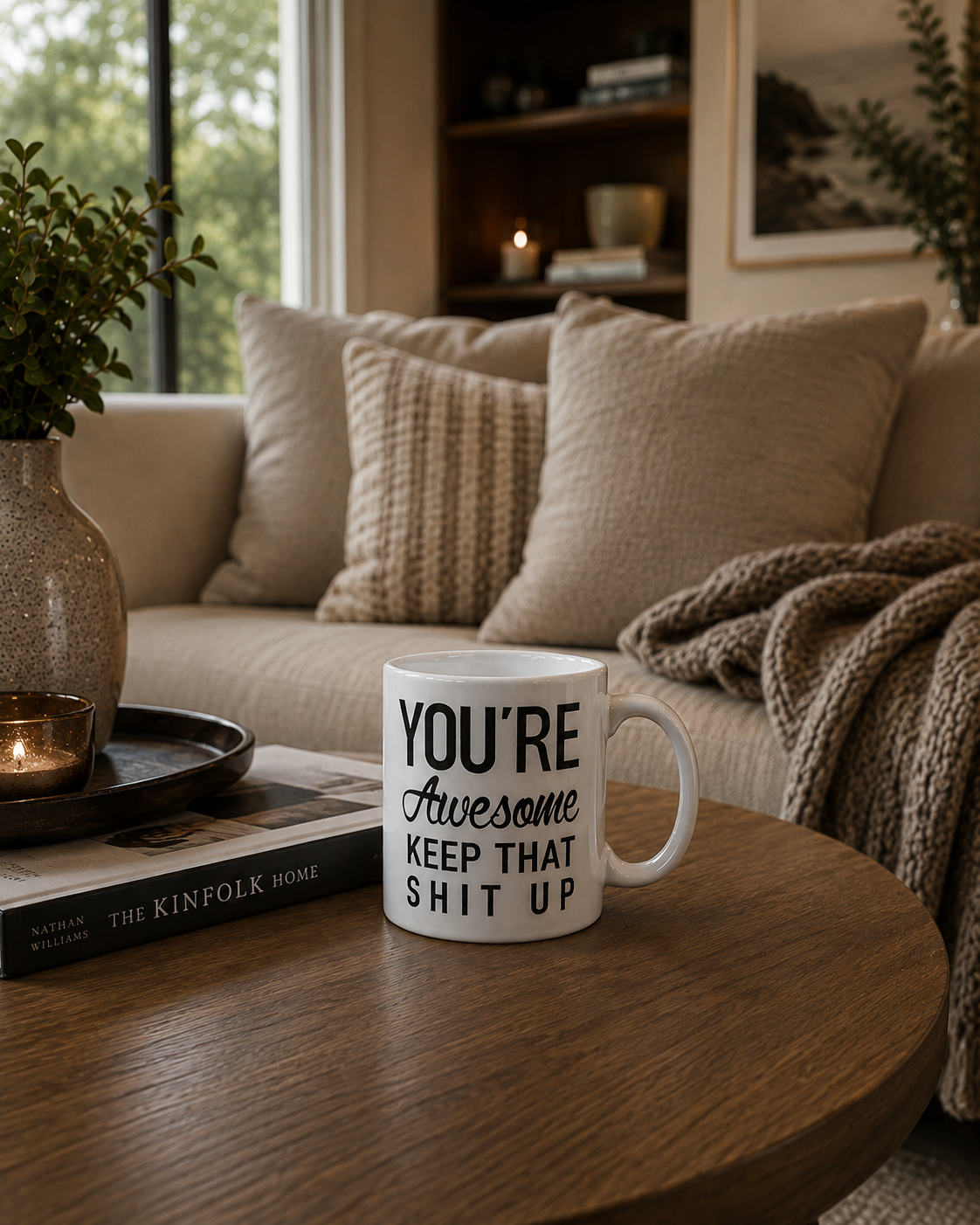 You're Awesome, Keep That Shit Up Mug